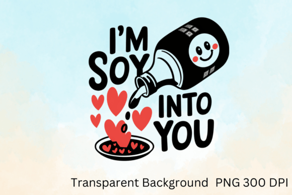 I'm Soy into You PNG Sublimation: A Designer’s Guide