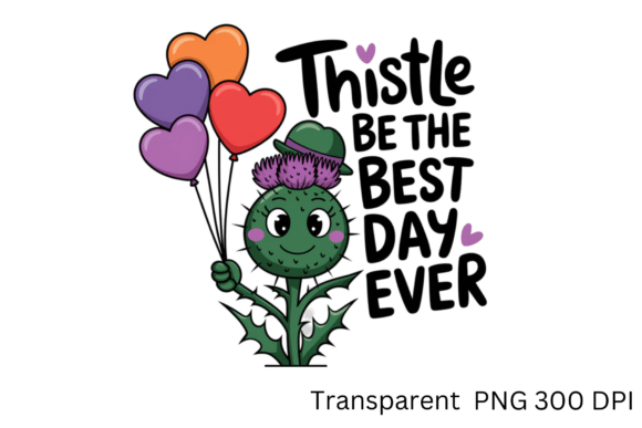 Thistle Be the Best Day Ever Sublimation: A Creative Resource for Versatile Design Projects